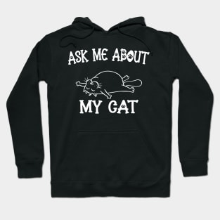 Ask Me About My Cat Funny Cat Lover Hoodie